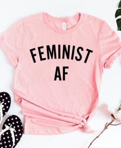 Feminist AF Shirt ZK01