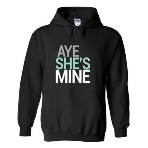 aye she's mine hoodie KH01