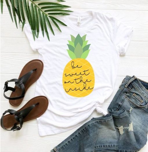 Be Sweet Pineapple T-Shirt SR01