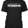 Born To Be Metalhead T Shirt ZK01