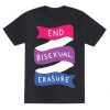 End Bisexual Erasure T-Shirt FD01