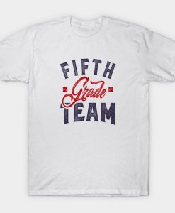 Fifth Grade Team T-Shirt SR01