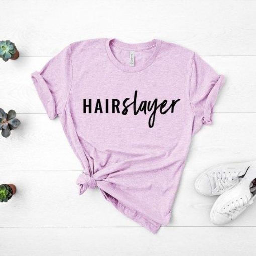 Hair Slayer T-Shirt ZK01