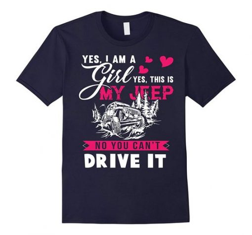 I Am A Girl T Shirt My Jeep T Shirt DV01