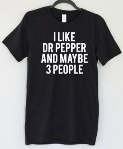 I Like Dr Pepper T-Shirt FR01