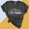 I get high T-shirt FD01