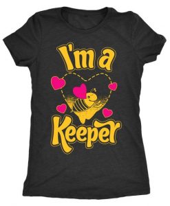 I'm a Keeper Heart T-shirt ZK01