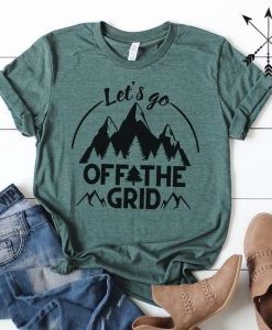 Lets Go Off The Grid T-Shirt SR01