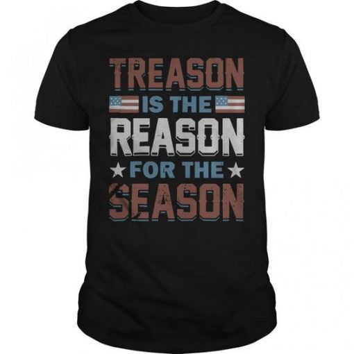 Treason is the Reason T-Shirt SR01