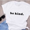 Be kind shirt EC01