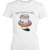 Donut Touch My Coffee T Shirt SR01