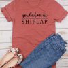 Etsy You Had Me At Shiplap T-Shirt AV01