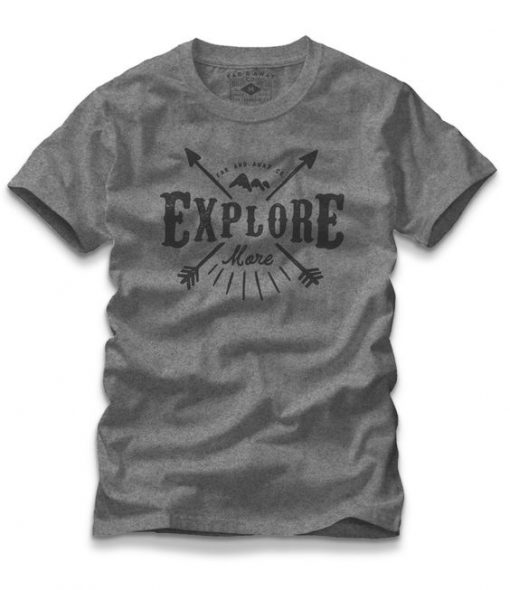 Explore More T-Shirt EL01