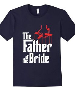 Father Bride T-Shirt FR01