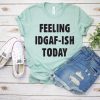 Feeling Today T-Shirt FR01