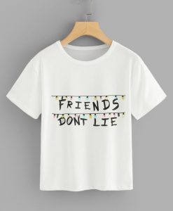 Friends Don't LIE T-shirt FD01