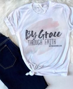 Grace Through Faith T-shirt FD01