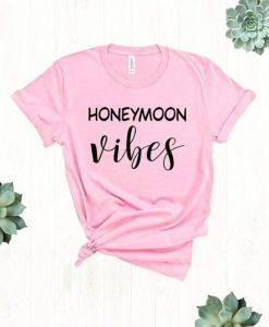 Honeymoon Vibes T Shirt SR01