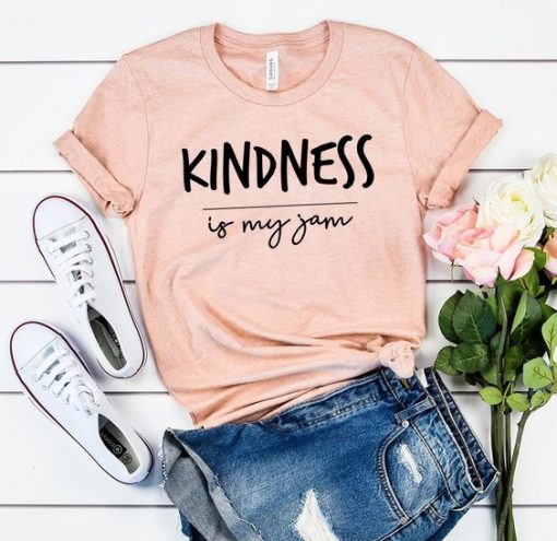 Kindness Is My Jam T-shirt FD01