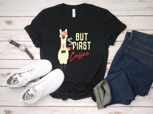 Llama But First Coffee T Shirt SR01