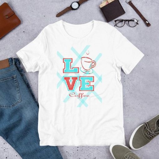 Love Coffe T Shirt  SR01