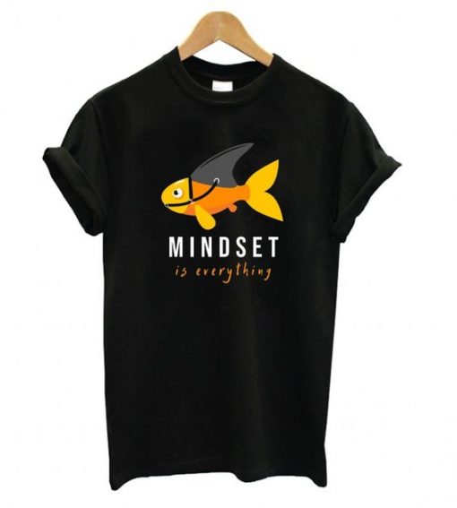 Mindset Everything T Shirt SR01