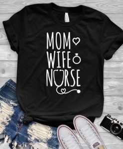 Mom Wife Nurse T-shirt SR01