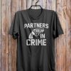 Partners In Crime T-Shirt EL01