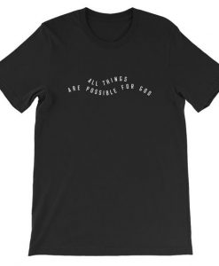 All Things Possible T-Shirt EM29