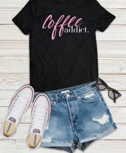 Coffee Addict T-Shirt EM