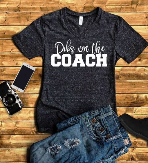 Dibs on the Coach Baseball T Shirt SR01