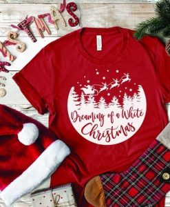 Dreaming of a White Christmas T Shirt FD