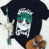 Feelin' Willie Good T-Shirt EM31