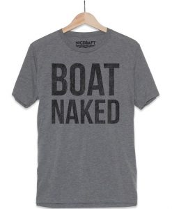 Funny Boat Naked T-Shirt AZ29