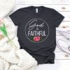 God is Faithful T-Shirt EM