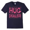 Hug Dealer T-Shirt EL31