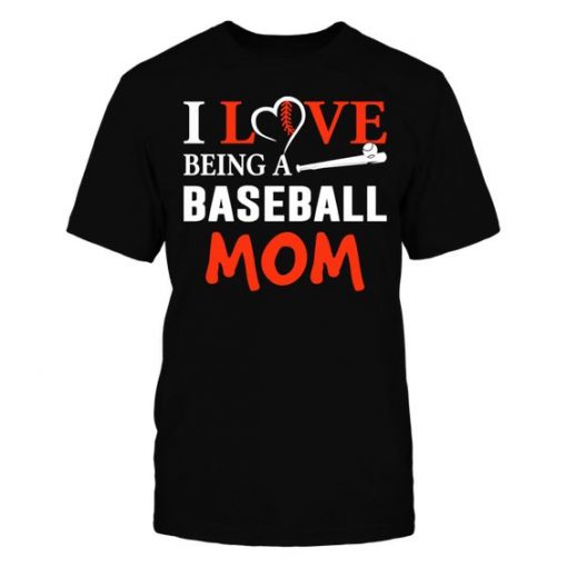 I Love Being Baseball Mom T Shirt SR01