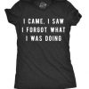 I Saw I Forgot What I Was T-Shirt AV