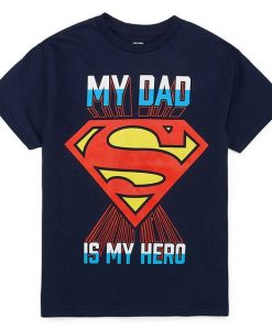 My Dad Is My Hero T-Shirt EL26