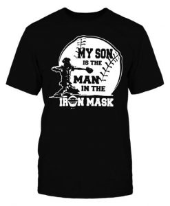 My son is the man in the iron mask T-Shirt SR01