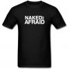 Naked and Afraid T-Shirt AZ29