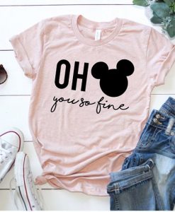 Oh You So Fine T Shirt SR