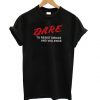 Dare To Resist Drugs T Shirt SR7N