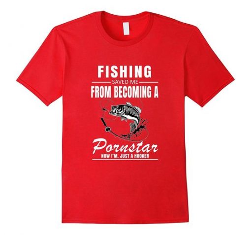 Fishing Saved Me Read Porn T-Shirt DV4N