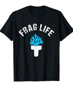 Frag Life T Shirt SR14N