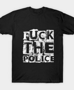 Fuck the police T Shirt SR14n