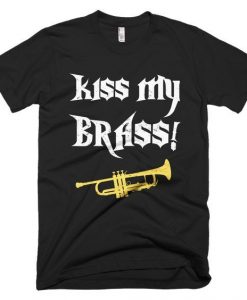 Kiss My Brass Music T-Shirt N20HN