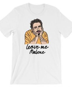 Leave Me Malone Tshirt FD30N