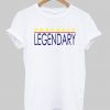 Legendary Tshirt N8EL