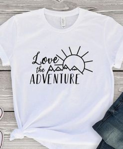 Love The Adventure T Shirt SR1N